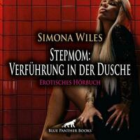 Stepmom: Verführung in der Dusche | Erotik Audio Story | Erotisches Hörbuch Audio-CD