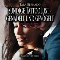 Sündige TattooLust - genadelt und gevögelt | Erotik Audio Story | Erotisches Hörbuch Audio-CD
