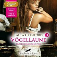 VögelLaune 3 | 16 geile erotische Geschichten | Erotik Audio Story | Erotisches Hörbuch MP3CD
