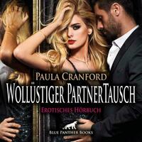 Wollüstiger PartnerTausch | Erotik Audio Story | Erotisches Hörbuch Audio-CD
