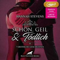 Schön, Geil und Tödlich | 7 geile erotische Geschichten | Erotik Audio Story | Erotisches Hörbuch MP3CD