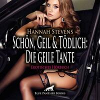 Schön, Geil und Tödlich: Die geile Tante | Erotik Audio Story | Erotisches Hörbuch Audio-CD