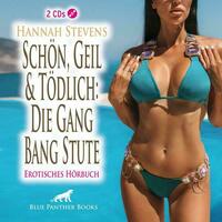 Schön, Geil und Tödlich: Die Gang Bang Stute | Erotik Audio Story | Erotisches Hörbuch 2x Audio-CD
