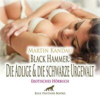 Black Hammer: Die Adlige und die schwarze Urgewalt | Erotik Audio Story | Erotisches Hörbuch Audio-CD
