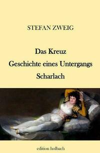 Das Kreuz. Geschichte eines Untergangs. Scharlach