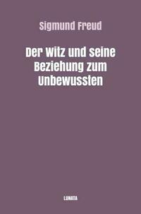 Der Witz und seine Beziehung zum Unbewussten