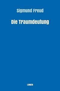 Sigmund Freud gesammelte Werke / Die Traumdeutung