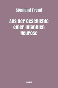 Sigmund Freud gesammelte Werke / Aus der Geschichte einer infantilen Neurose