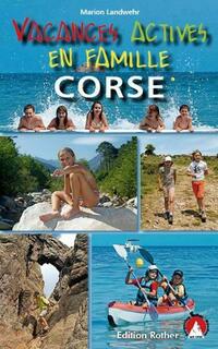 Corse - Vacances actives en famille (Korsika Erlebnisurlaub mit Kindern - französische Ausgabe)