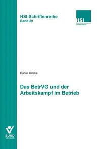Das BetrVG und der Arbeitskampf im Betrieb