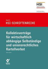 Kollektivverträge für wirtschaftlich abhängige Selbständige und unionsrechtliches Kartellverbot