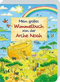 Mein großes Wimmelbuch von der Arche Noah