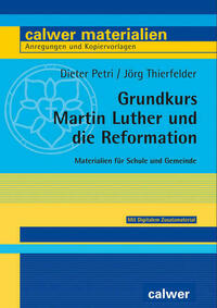 Grundkurs Martin Luther und die Reformation