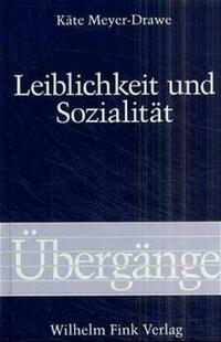 Leiblichkeit und Sozialität