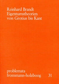 Eigentumstheorien von Grotius bis Kant