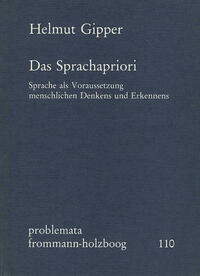 Das Sprachapriori. Sprache als Voraussetzung menschlichen Denkens und Erkennens
