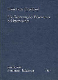 Die Sicherung der Erkenntnis bei Parmenides