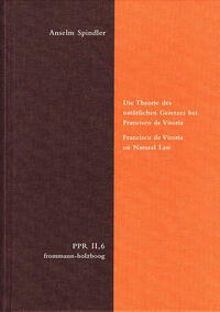 Die Theorie des natürlichen Gesetzes bei Francisco de Vitoria. Francisco de Vitoria on Natural Law