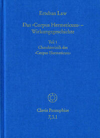 Das ›Corpus Hermeticum‹ – Wirkungsgeschichte: Charakteristik des ›Corpus Hermeticum‹