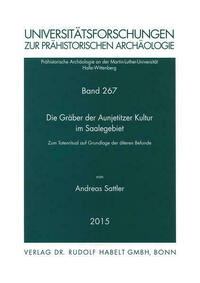Die Gräber der Aunjetitzer Kultur im Saalegebiet