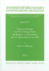 Montanarchäologie und Wirtschaftsgeschichte des Bergbaus im Schauinsland vom 13. Jahrhundert bis um 1800
