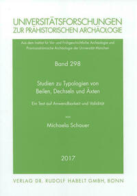 Studien zu Typologien von Beilen, Dechseln und Äxten