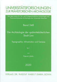 Die Archäologie der spätmittelalterlichen Stadt Linn