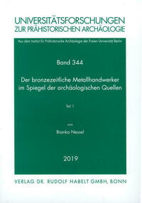 Der bronzezeitliche Metallhandwerker im Spiegel der archäologischen Quellen