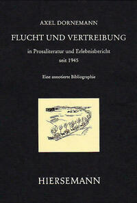 Flucht und Vertreibung aus den ehemaligen deutschen Ostgebieten in Prosaliteratur und Erlebnisbericht seit 1945