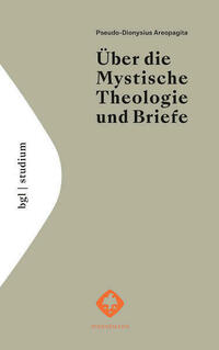 Über die Mystische Theologie und Briefe