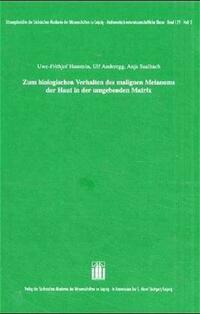 Zum biologischen Verhalten des malignen Melanoms der Haut in der umgebenden Matrix