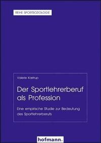 Der Sportlehrerberuf als Profession