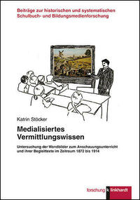 Medialisiertes Vermittlungswissen