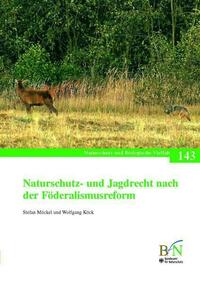 Naturschutz- und Jagdrecht nach der Förderalismusreform