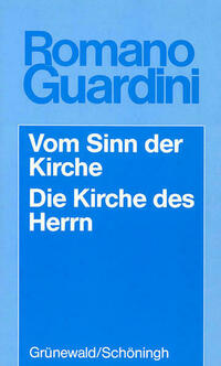 Vom Sinn der Kirche /Die Kirche des Herrn