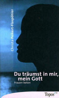 Du träumst in mir, mein Gott