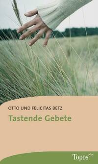 Tastende Gebete