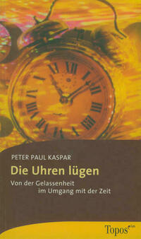 Die Uhren lügen
