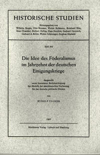 Die Idee des Föderalismus im Jahrzehnt der deutschen Einigungskriege