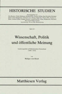 Gelehrtenpolitik, Regierung und öffentliche Meinung im Wilhelminischen Deutschland (1890-1914)