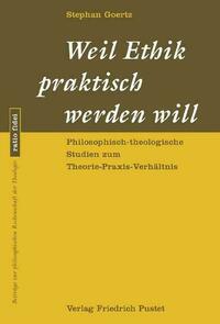Weil Ethik praktisch werden will