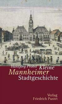 Kleine Mannheimer Stadtgeschichte