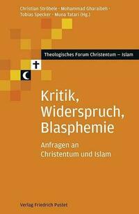 Kritik, Widerspruch, Blasphemie