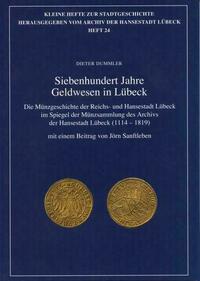 Siebenhundert Jahre Geldwesen in Lübeck