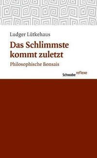 Das Schlimmste kommt zuletzt