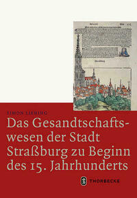 Das Gesandtschaftswesen der Stadt Straßburg zu Beginn des 15. Jahrhunderts
