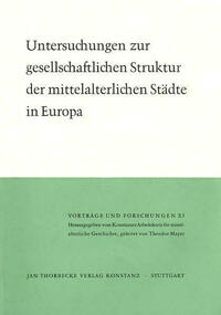 Untersuchungen zur gesellschaftlichen Struktur der mittelalterlichen Städte in Europa