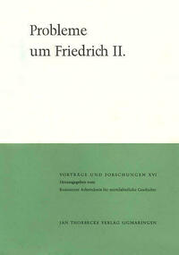 Probleme um Friedrich II