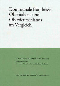 Kommunale Bündnisse Oberitaliens und Oberdeutschlands im Vergleich