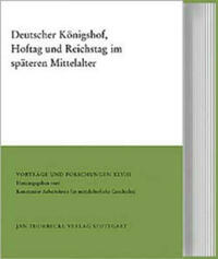 Deutscher Königshof, Hoftag und Reichstag im späteren Mittelalter